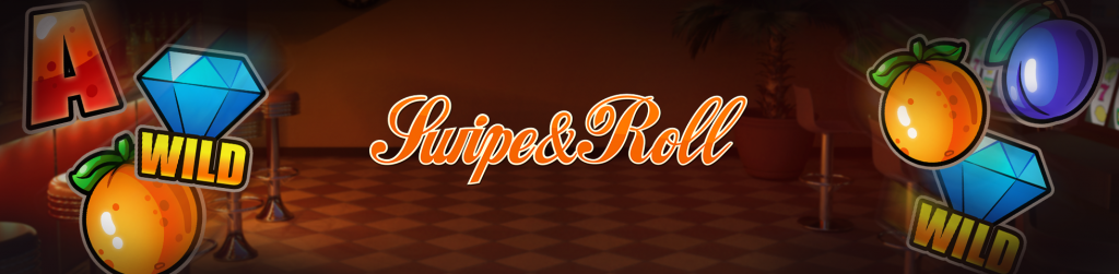 Swipe & Roll video slot banner